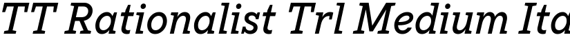 TT Rationalist Trl Medium Italic font
