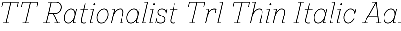 TT Rationalist Trl Thin Italic font