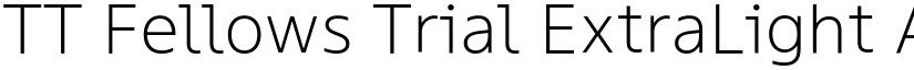 TT Fellows Trial ExtraLight font