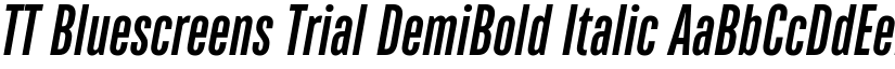 TT Bluescreens Trial DemiBold Italic font