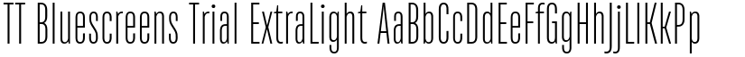 TT Bluescreens Trial ExtraLight font