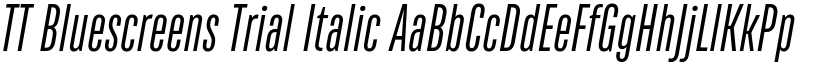 TT Bluescreens Trial Italic font