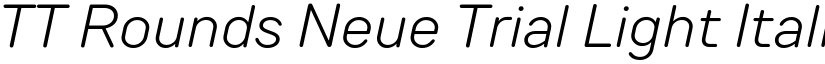 TT Rounds Neue Trial Light Italic font