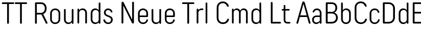TT Rounds Neue Trl Cmd Lt font