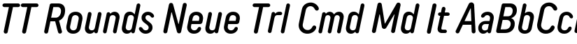 TT Rounds Neue Trl Cmd Md It font