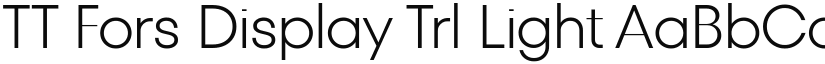 TT Fors Display Trl Light font