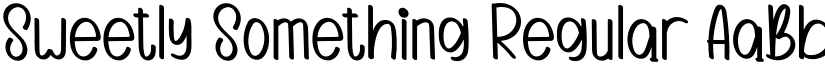 Sweetly Something Regular font