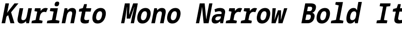 Kurinto Mono Narrow Bold Italic font