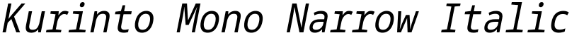 Kurinto Mono Narrow Italic font