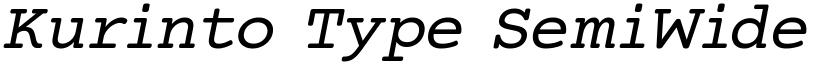 Kurinto Type SemiWide Italic font