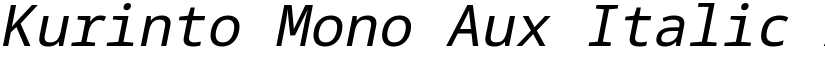 Kurinto Mono Aux Italic font