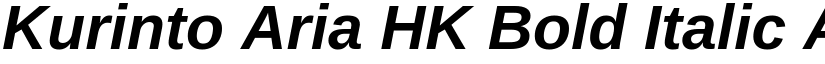 Kurinto Aria HK Bold Italic font