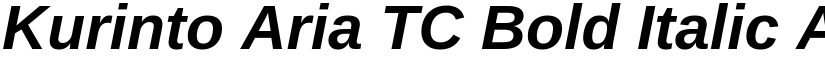 Kurinto Aria TC Bold Italic font