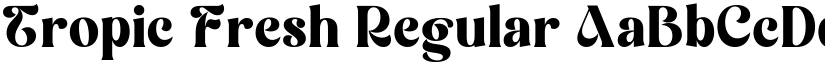 Tropic Fresh Regular font