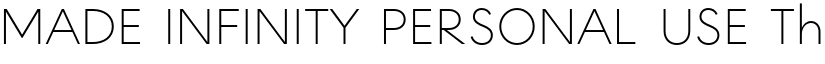 MADE INFINITY PERSONAL USE Thin font