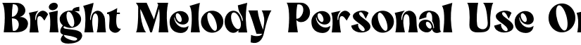 Bright Melody Personal Use Only Regular font