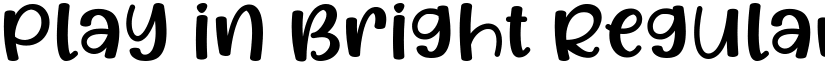 Play in Bright Regular font