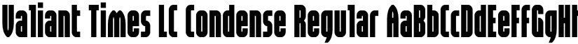 Valiant Times LC Condense Regular font