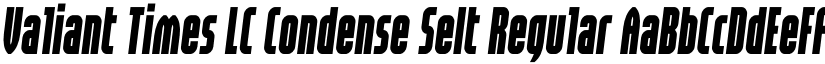 Valiant Times LC Condense SeIt Regular font
