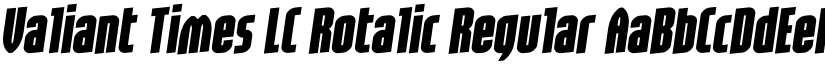 Valiant Times LC Rotalic Regular font