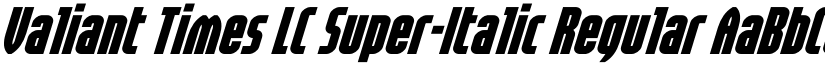 Valiant Times LC Super-Italic Regular font