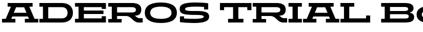 ADEROS TRIAL Bold Expanded font