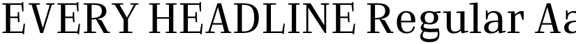 EVERY HEADLINE Regular font