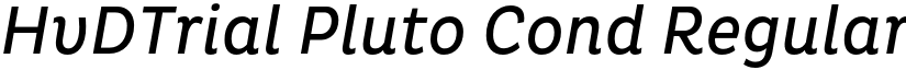 HvDTrial Pluto Cond Regular Italic font