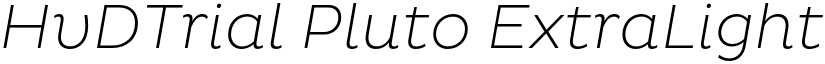 HvDTrial Pluto ExtraLight Italic font
