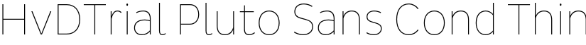 HvDTrial Pluto Sans Cond Thin font