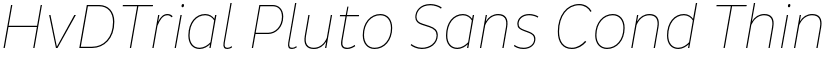 HvDTrial Pluto Sans Cond Thin Italic font