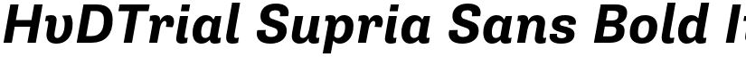 HvDTrial Supria Sans Bold Italic font