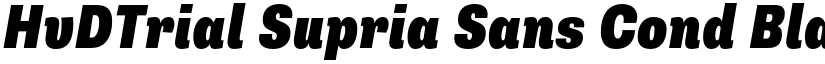HvDTrial Supria Sans Cond Black Italic font