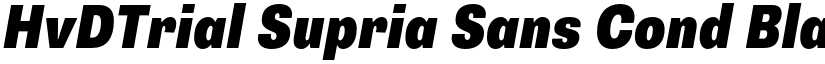 HvDTrial Supria Sans Cond Black Oblique font