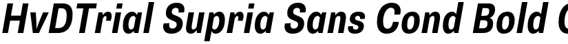 HvDTrial Supria Sans Cond Bold Oblique font