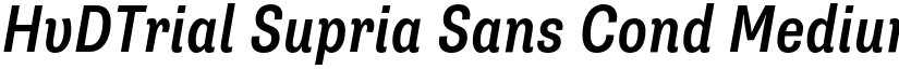 HvDTrial Supria Sans Cond Medium Italic font