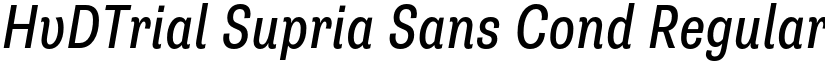 HvDTrial Supria Sans Cond Regular Italic font