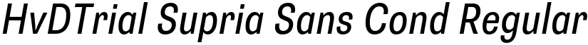 HvDTrial Supria Sans Cond Regular Obliq font