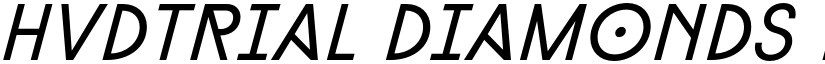 HvDTrial Diamonds Regular Italic font
