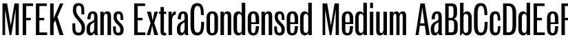 MFEK Sans ExtraCondensed Medium font