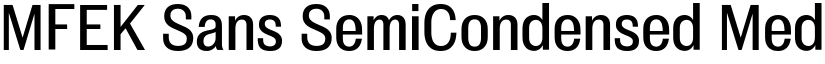 MFEK Sans SemiCondensed Medium font