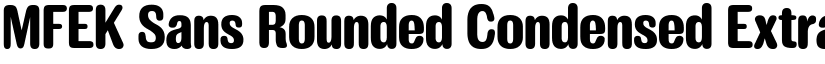 MFEK Sans Rounded Condensed ExtraBold font