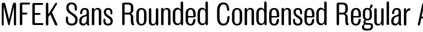 MFEK Sans Rounded Condensed Regular font