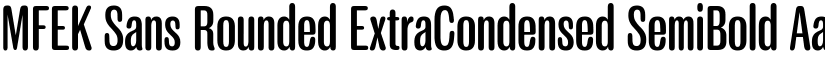 MFEK Sans Rounded ExtraCondensed SemiBold font