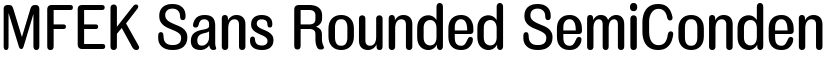 MFEK Sans Rounded SemiCondensed Medium font