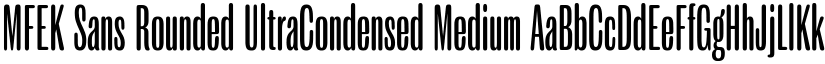 MFEK Sans Rounded UltraCondensed Medium font