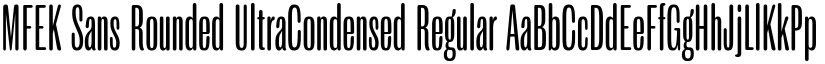 MFEK Sans Rounded UltraCondensed Regular font