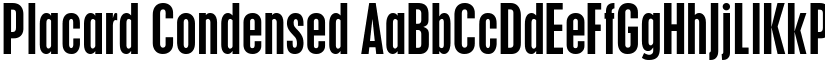 Placard Condensed font