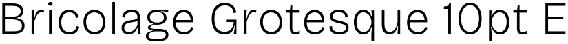 Bricolage Grotesque 10pt ExtraLight font