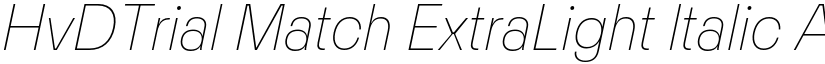 HvDTrial Match ExtraLight Italic font